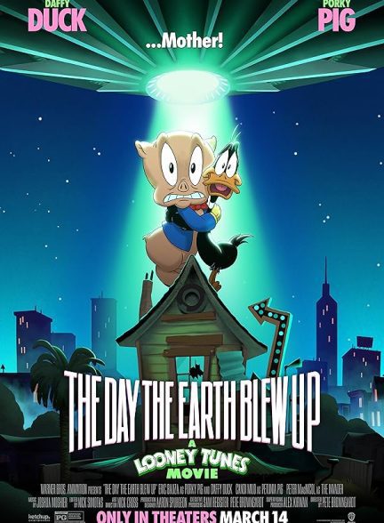 انیمیشن The Day the Earth Blew Up: A Looney Tunes Movie 2024 | روزی که زمین منفجر شد: فیلمی از مجموعه لونی تونز