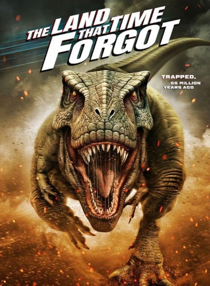 فیلم The Land That Time Forgot 2025 | سرزمینی که زمان فراموشش کرد